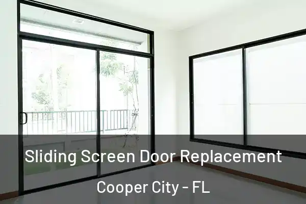 Sliding Screen Door Replacement Cooper City - FL